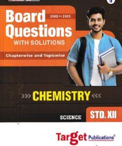 BOARD QUESTIONS WITH SOLUTIONS CHAPTERWISE AND TOPICWISE CHEMISTRY STD 12TH | TARGET