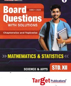 BOARD QUESTIONS WITH SOLUTIONS CHAPTERWISE AND TOPICWISE MATHEMATICS & STATISTICS STD 12TH | TARGET