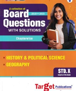 A COLLECTION OF BOARD QUESTIONS Std. X/ Std. 10 HISTORY & POLITICAL SCIENCE ,GEOGRAPHY  WITH SOLUTIONS | TARGET