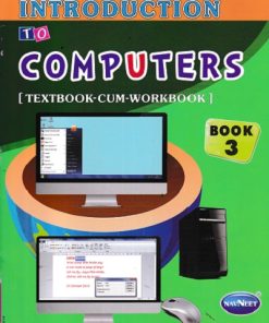 INTRODUCTION TO COMPUTERS TEXTBOOK CUM WORKBOOK 3 | NAVNEET