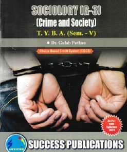 SOCIOLOGY G-3 CRIME AND SOCIETY TYBA SEM 5 | DR GULAB PATHAN | SUCCESS