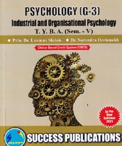 PSYCHOLOGY G-3 INDUSTRIAL AND ORGANISATIONAL PSYCHOLOGY TYBA SEM 5 | DR LAXMAN SHITOLE | SUCCESS