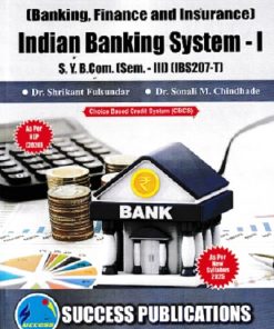 BANKING FINANCE AND INSURANCE INDIAN BANKING SYSTEM -1 SY B.COM SEM 3 IBS207-T-T | DR SHRIKANT FULSUNDER | SUCCESS