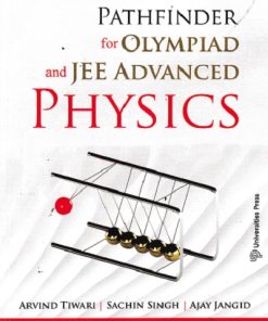 PATHFINDER FOR OLYMPIAD AND JEE ADVANCED PHYSICS | ARVIND TIWARI | UNIVERSITIES PRESS