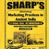 MARKETING PRACTICES IN ANCIENT INDIA  SY B.COM SEM 3 MPAI2341KS-T | SHARP