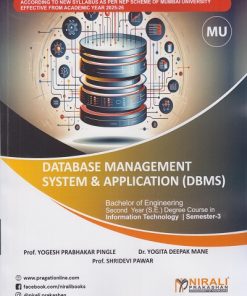 DATABASE MANAGEMENT SYSTEM and APPLICATION (DBMS) for MU NEP Semester 3 Degree in Information Technology | Yogesh Pingle, Dr Yogita Mane, Shridevi Pawar | Nirali Prakashan