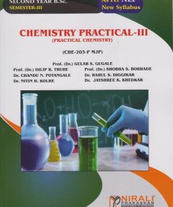 CHEMISTRY PRACTICAL 3 (CHE-203-P MJP) for SPPU BSc Semester 3 | Prof. Dr. Gulab S. Gugale, Prof. Dr. Dilip R. Thube | Nirali Prakashan