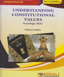 UNDERSTANDING CONSTITUTIONAL VALUES (Sociology) for SY BA Semester 3 | Sadhana Gokhale | Nirali Prakashan