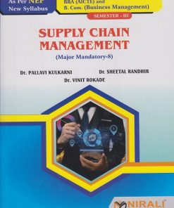 SUPPLY CHAIN MANAGEMENT for SY BBA (AICTE) and BCom (Business Management) Semester 3 | Dr. Pallavi Kulkarni, Dr. Sheetal M. Randhir, Dr. Vinit V. Rokade | Nirali Prakashan