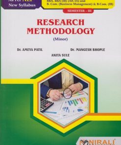 RESEARCH METHODOLOGY for SY BBA, BBA (IB) (AICTE) and BCom (Business Management), BCom (IB) Semester 3 | Dr. Ameya Patil, Dr. Mangesh Bhople, Anita Sule | Nirali Prakashan