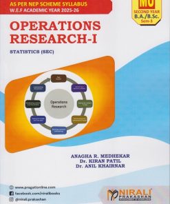 OPERATIONS RESEARCH 1 (Statistics SEC) for MU SY BA / BSc Semester 3 | Anagha R. Medhekar, Dr. Kiran Patil, Dr. Anil Khairnar | Nirali Prakashan