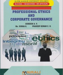 PROFESSIONAL ETHICS AND CORPORATE GOVERNANCE for BCom Semester 3 as per Kannur University | Subeesh A.V., Ms. Subha K., Pradeep Kumar C.H. | Nirali Prakashan