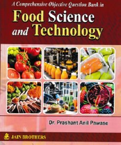 A Comprehensive Objective Question Bank in Food Science and Technology | Dr. Prashant Anil Pawase | Jain Brothers