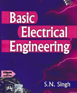 BASIC ELECTRICAL ENGINEERING | S N SINGH | PHI