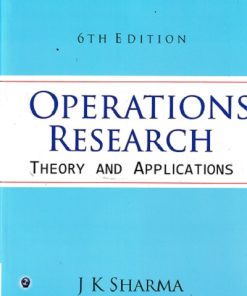 OPERATIONS RESEARCH (Theory and Applications) | J.K. SHARMA | Laxmi