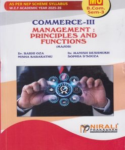 COMMERCE 3 MANAGEMENT : PRINCIPLES AND FUNCTIONS for MU Second Year BCom Semester 3 | Dr. Rakhi Oza | Nirali Prakashan