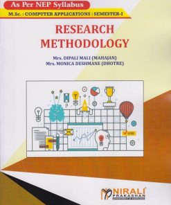 RESEARCH METHODOLOGY for MSc (Computer Application) Semester 1 | Mrs. Dipali Mali, Mrs. Monica Deshmane | Nirali Prakashan