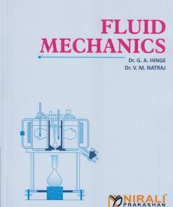 FLUID MECHANICS | Dr. G.A. Hinge, Dr. V.M. Natraj, Prof. R.S. Kognole | Nirali Prakashan
