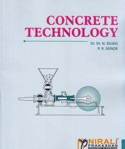 CONCRETE TECHNOLOGY | Dr. M. N. Bajad, P. R. Minde | Nirali Prakashan
