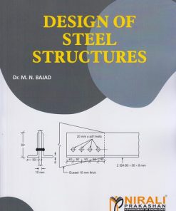 DESIGN OF STEEL STRUCTURES | Dr. M.N. Bajad | Nirali Prakashan