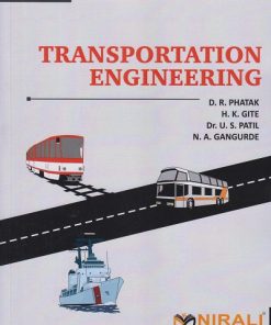 TRANSPORTATION ENGINEERING | D.R. Phatak, H.K. Gite, Dr. U.S. Patil, N.A. Gangurde | Nirali Prakashan