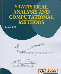 STATISTICSL ANALYSIS AND COMPUTATIONAL METHODS | Dr. P.G. Dixit | Nirali Prakashan