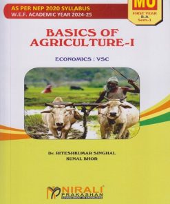 BASICS OF AGRICULTURE: Economics 1 for MU FY BA Semester 1 | Dr. Riteshkumar Singhal, Kunal Bhor | Nirali Prakashan`