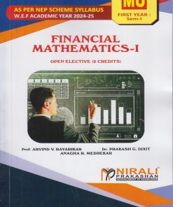 FINANCIAL MATHEMATICS 1 for MU First Year Semester 1 | Prof. Arvind V. Rayarikar | Nirali Prakashan