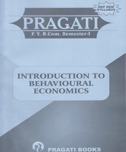 PRAGATI INTRODUCTION TO BEHAVIOURAL ECONOMICS for FY BCom Semester 1 | Pragati Books