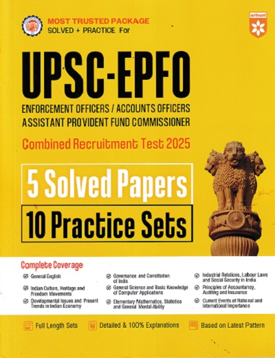 UPSC EPFO (Enforcement Officers/ Accounts Officers Assistant Provident Fund Commissioner) 2025 | 5 Solved Paper & 10 Practice Sets | ARIHANT