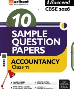 ACCOUNTANCY Class 11th CBSE – ISUCCEED – 10 SAMPLE QUESTION PAPERS 2026 | ARIHANT
