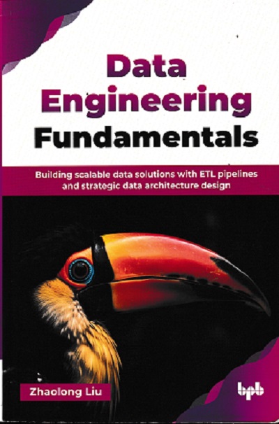DATA ENGINEERING FUNDAMENTALS | ZHAOLONG LIU | BPB