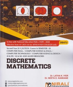DISCRETE MATHEMATICS for DBATU Second Year B Tech in Computer Engineering Semester 3 | Dr. Latha K. Iyer, Dr. Neeta D. Kankane | Nirali Prakashan