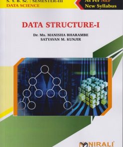 DATA STRUCTURE 1 for SY BSc (Data Science) Semester 3 | Dr. Ms. Manisha Bharambe, Satyavan M. Kunjir | Nirali Prakashan