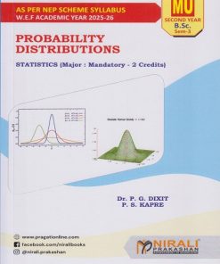 PROBABILITY DISTRIBUTIONS for MU Second Year BSc Statistics Semester 3 | Dr. P.G. Dixit, Prof. P.S. Kapre | Nirali Prakashan