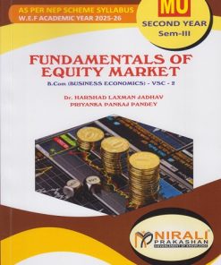 FUNDAMENTALS OF EQUITY MARKET : Business Economics for MU SY BCom Semester 3 | Dr. Harshad Laxman Jadhav, Priyanka Pankaj Pandey | Nirali Prakashan