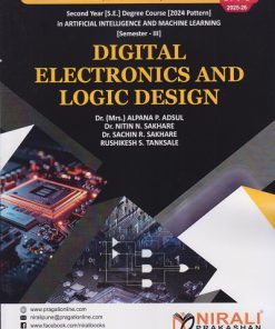 DIGITAL ELECTRONICS AND LOGIC DESIGN for SPPU Semester 3 Second Year Degree Course in AIML | Dr. (Mrs.) Alpana P. Adsul | Nirali Prakashan