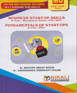 BUSINESS STARTUP SKILLS / FUNDAMENTALS OF STARTUP for MU FY Semester 1 BCom and BCom Management Studies VSC | Dr. Bhavini Abhay Doshi | Nirali Prakashan