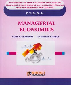 MANAGERIAL ECONOMICS for FY BBA Chhtrapati SHivaji Maharaj University Navi Mumbai | Vijay V. Khandare, Dr. Deepak P. Sable | Nirali Prakashan