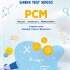 SHREE TEST SERIES PCM CHAPTER WISE MULTIPLE CHOICE QUESTION  12TH | SHREE TEST SERIES
