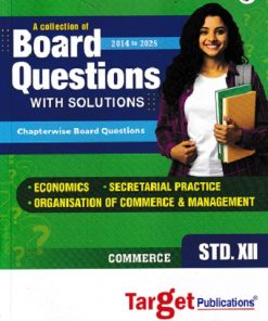 A COLLECTION OF BOARD QUESTIONS WITH SOLUTIONS Std 12 COMMERCE 2014 to 2025 | TARGET