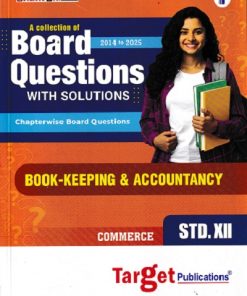 A COLLECTION OF BOARD QUESTIONS WITH SOLUTIONS Std 12 COMMERCE 2014 to 2025 | TARGET