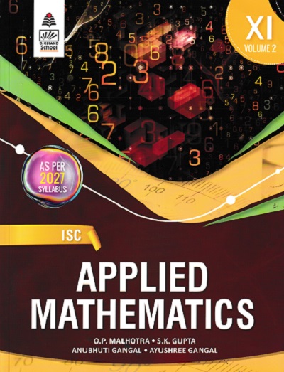 ISC APPLIED MATHEMATICS 11th VOL 2  | O P MALHOTRA | S.CHAND