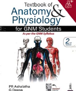 TEXTBOOK OF ANATOMY AND PHYSIOLOGY FOR GNM STUDENTS | PR ASHALATHA | JAYPEE
