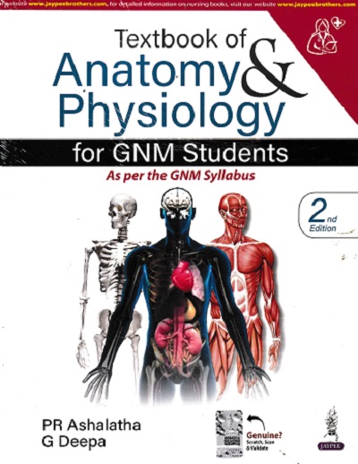 TEXTBOOK OF ANATOMY AND PHYSIOLOGY FOR GNM STUDENTS | PR ASHALATHA | JAYPEE