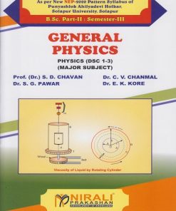 GENERAL PHYSICS: Physics for Solapur University BSc Part 2 Semester 3 | Prof. Dr. S.D. Chavan | Nirali Prakashan