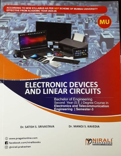 ELECTRONIC DEVICES AND LINEAR CIRCUITS for MU Semester 3 - Electronics and Telecommunication Engineering EXTC | Satish Srivastava, Dr Manoj Kavedia | Nirali Prakashan