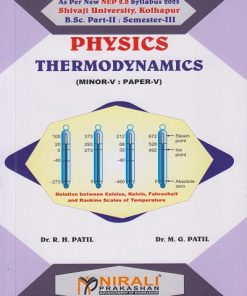 THERMODYNAMICS: Physics Paper 5 for BSc Part 2 Semester 3 of Shivaji University, Kolhapur | Dr. R.H. Patil | Nirali Prakashan