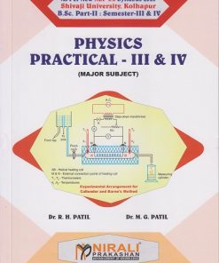 PHYSICS PRACTICAL 3 and 4 for BSc Part 2 Semester 3 and 4 of Shivaji University, Kolhapur | Dr. R.H. Patil | Nirali Prakashan
