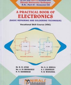 A Practical Book of ELECTRONICS (Basic Repairing and Soldering Technique) for BSc Part 2 Semester 3 of Shivaji University, Kolhapur | Dr. K. D. ATAR | Nirali Prakashan